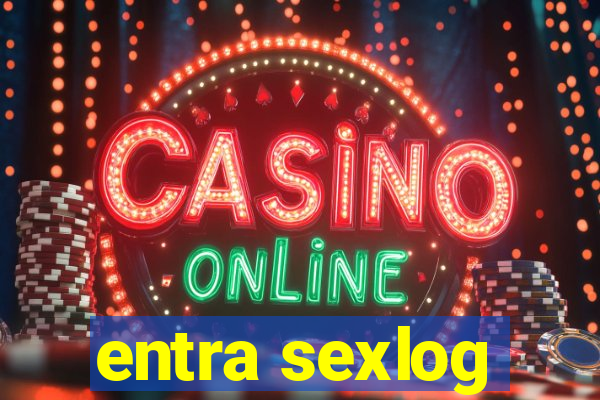 entra sexlog